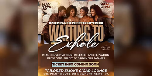 Waiting to Exhale: An Elevated Evening for Women