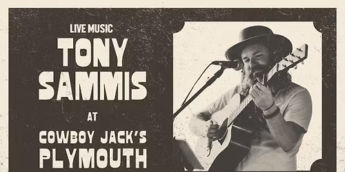 Tony Sammis | LIVE at Cowboy Jack\u2019s Plymouth
