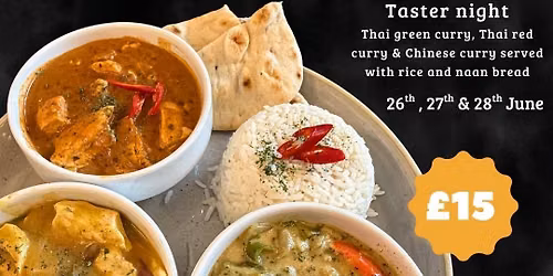 Curry Taster Nights 26th, 27th & 28th June