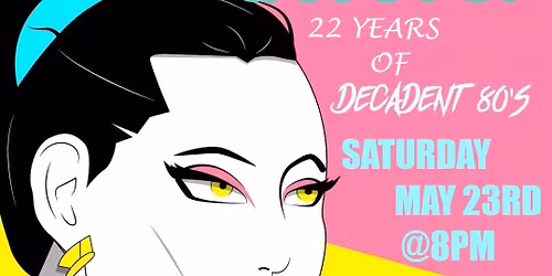 The Crystal Ballroom - Decadent80s 22nd Anniversary Sat May 23rd- New Wave Dance on Air 80s Party