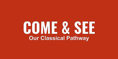Come & See Our Classical Pathway
