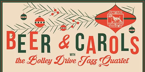 Beer & Carols with The Bolley Drive Jazz Quartet! at Junkyard Brewing Co.