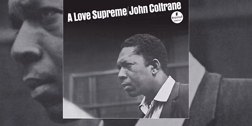 John Coltrane's A Love Supreme - Tribute