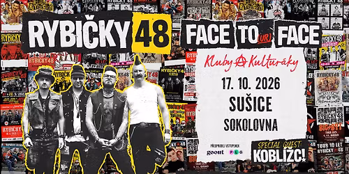 RYBI\u010cKY 48 - FACE TOur FACE - 17.10. SU\u0160ICE