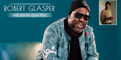 Robert Glasper with special guest Bilal