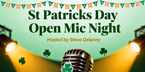St Patricks Day - Open Mic Night