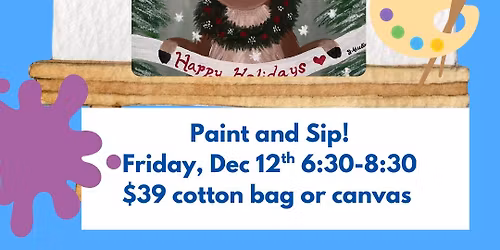 Happy Reindeer Paint Night! $39 Paint and Sip! Paint a Canvas or Tote Bag