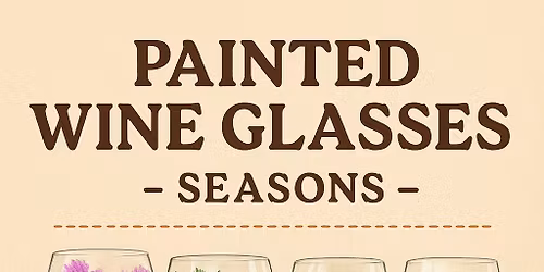 Painted Wine Glasses \u2013 Seasons Edition \ud83c\udf77