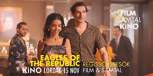 Eagles of the Republic - Regiss\u00f6rssamtal med Tarik Saleh p\u00e5 Kino l\u00f6r 15 nov
