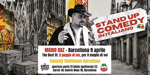9 apr| MARIO RAZ |Stand Up Comedy (ITA)| BARCELLONA | The Comedy Club House