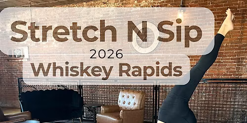 Stretch N Sip @ Whiskey Rapids Saloon