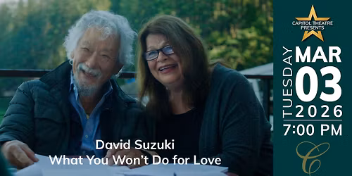 David Suzuki: What You Won't Do for Love
