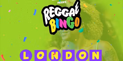 Reggae Bingo - London - Fri 20th March