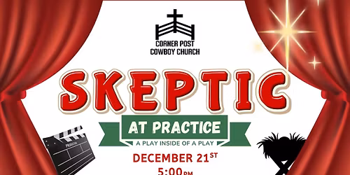 Skeptic At Practice ( A play inside of a play)