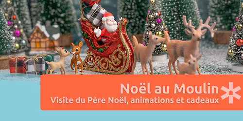 No\u00ebl au Moulin \ud83c\udf84