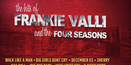 Frankie Valli and Four Seasons (Jersey Boys) Tribute & Disco