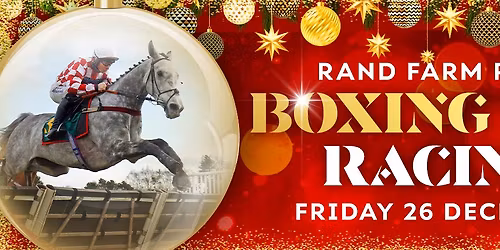 The Rand Farm Park Boxing Day Racing 2025