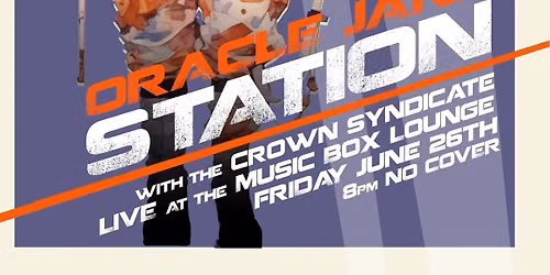 Oracle Jane Station and The Crown Syndicate Live at the Music Box Lounge