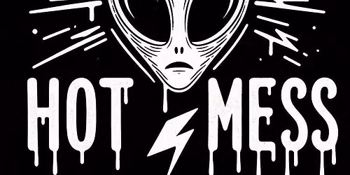 Hot Mess - The Mug-Shot Saloon 