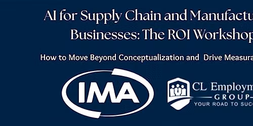 AI for Supply Chain and Manufacturing Businesses: The ROI Workshop