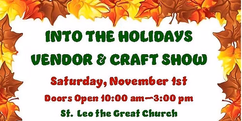 Into the Holidays Vendor & Craft Show