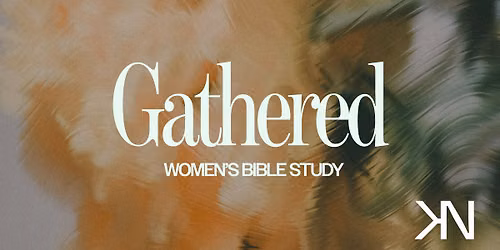 Gathered Women's Bible Study  