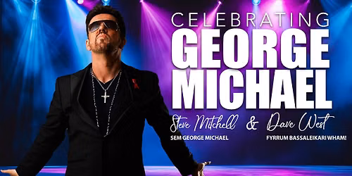 Celebrating George Michael