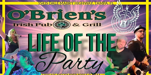 Life of the Party Florida rocks O\u2019Brien\u2019s Tampa