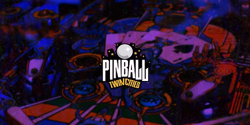 Pinball Twin Cities Season 17 Wrap Party & Split Flipper Tourney
