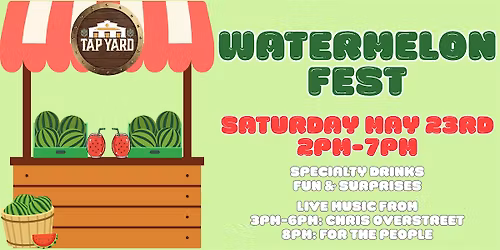 Tap Yard Watermelon Fest