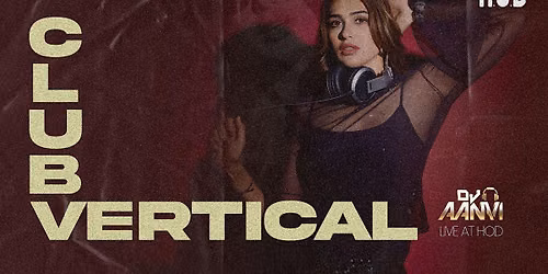 Club Vertical at H.O.D ft Dj Aanvi