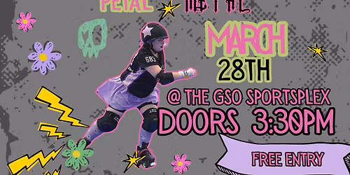 PETAL TO THE METAL: Roller Derby Double Header