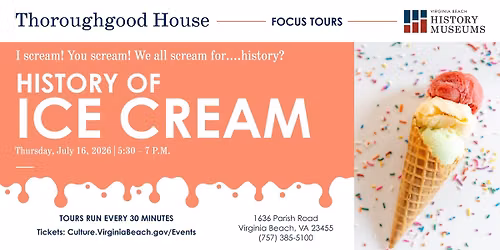 Thoroughgood House Focus Tours: History of Ice Cream