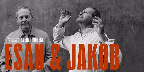 Siste mulighet! ESAU & JAKOB (Svein Tindberg)