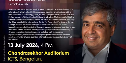 P. Rajagopalan Memorial Lectures by Subir Sachdev (Harvard University)