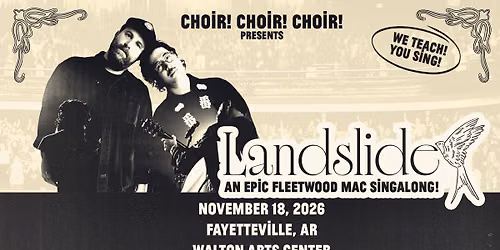 Choir!Choir! Choir! Presents Landslide: An Epic Fleetwood Mac Singalong!