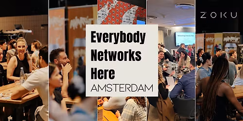 Everybody Networks Here Amsterdam: Grow & Connect #15