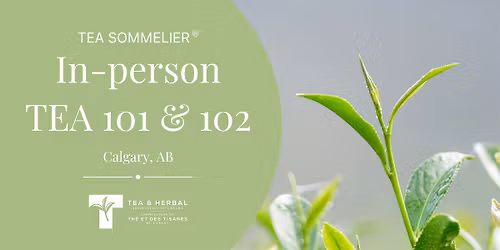 TEA 101 & 102 In-person class (Calgary, AB)