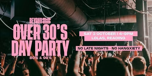 OVER 30s DAYTIME CLUBBING - READING \ud83d\udd7a