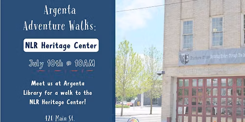 Argenta Adventure Walks: NLR Heritage Center