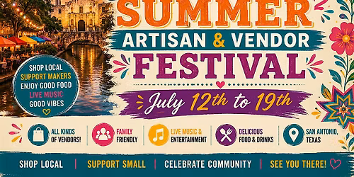 2026 San Antonio Summer Artisan & Vendor Festival