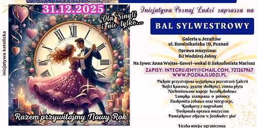Wielki Bal Sylwestrowy dla Singli i nie tylko. Zaczarowana Noc Sylwestrowa. Pozna\u0144 31.12.2025