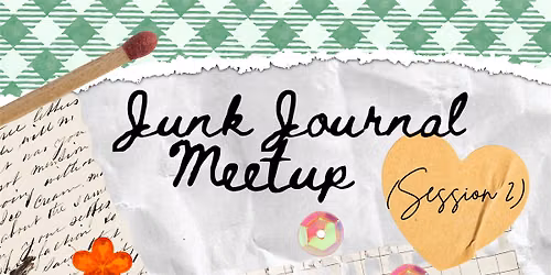 August Junk Journal Meetup (Session 2)