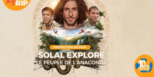 Projection \u2022 Solal explore : le peuple de l\u2019anaconda