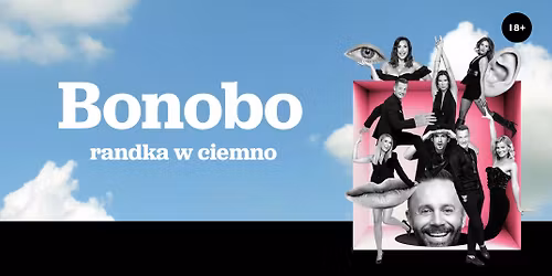 Bonobo \u2013 randka w ciemno \u2013 Gorz\u00f3w Wielkopolski