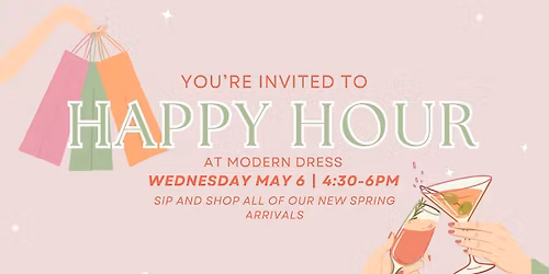 Happy Hour at Modern Dress 
