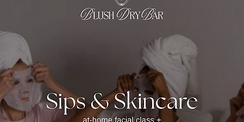 Sips & Skincare