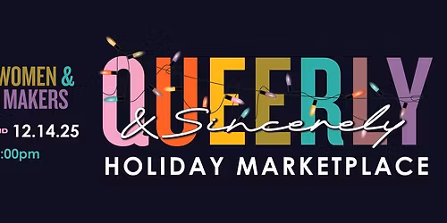 Queerly & Sincerely: Holiday Market