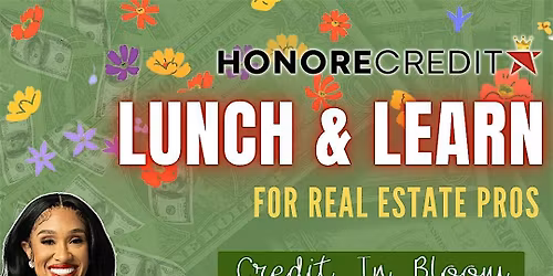 Closings in Bloom :  Spring Lunch & Learn by Honore Credit