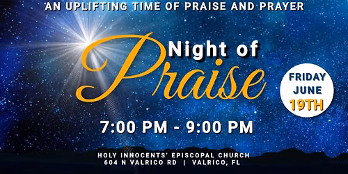 Night of Praise, Friday June 19th 7:00 - 9:00 PM